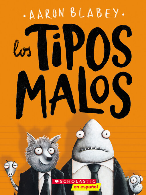 Title details for Los tipos malos by Aaron Blabey - Available